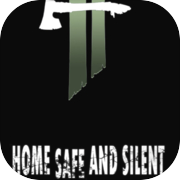 Home Safe and Silent