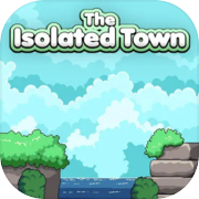 The Isolated Town