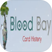Play Blood Bay: Card History