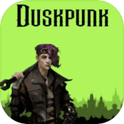 Play Duskpunk