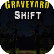 The Graveyard Shift