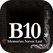 Play B10 Memories Never Last
