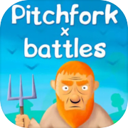 Pitchfork Battles