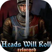 Play Heads Will Roll: Reforged