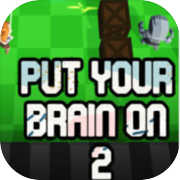 Play Put Your Brain On 2