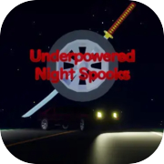 Play Underpowered Night Spooks