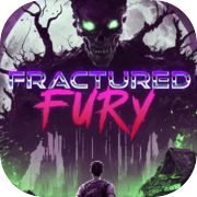 Fractured Fury