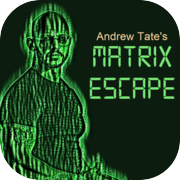 Andrew Tate's - Matrix Escape