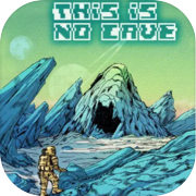 Play This Is No Cave