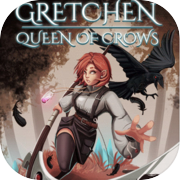 Play Gretchen: Queen of Crows