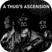 Play A Thug's Ascension