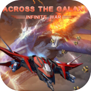 Across the Galaxy: Infinite War