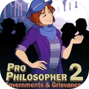 Pro Philosopher 2: Governments & Grievances