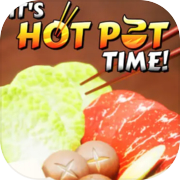 Play It's Hot Pot Time!