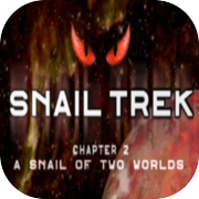 Play Snail Trek - Chapter 2: A Snail Of Two Worlds