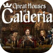 Great Houses of Calderia