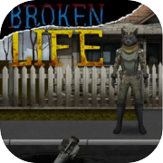 BROKEN LIFE