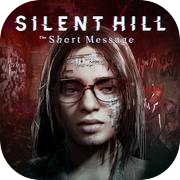 Play SILENT HILL: The Short Message