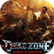 Dead Zone: Rebirth of Survivors