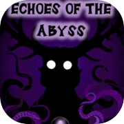 Echoes of the Abyss