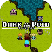 Dark is the Void