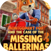 Play Detective Montgomery Fox: The Case of the Missing Ballerinas