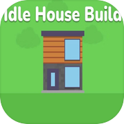 Idle House Build