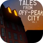 Tales From Off-Peak City Vol. 1