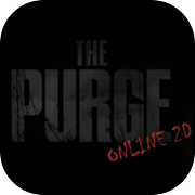 The Purge Online 2D
