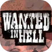 Play Wanted in Hell