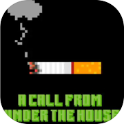 A Call From Under the House