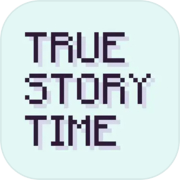 Play True Story Time