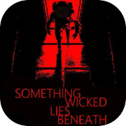 Play Something Wicked Lies Beneath