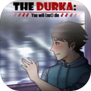 Durka Simulator