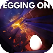 Egging On