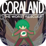 Play Coraland: the worst rescuer