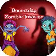 Doomsday - Zombie Invasion