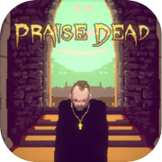 Play Praise Dead