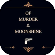 Of Murder and Moonshine