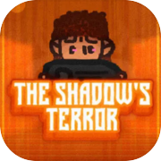 Play The Shadow's Terror