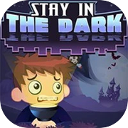 Stay In The Dark