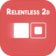 Relentless 2D