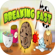 Play Breaking Fast