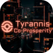 Tyrannis: Co-Prosperity