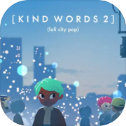 Play Kind Words 2 (lofi city pop)