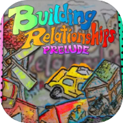Building Relationships Prelude: a game where you play as a house on a date