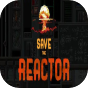 Save the Reactor