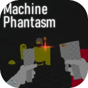 Machine Phantasm