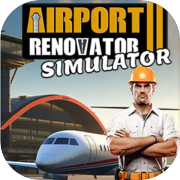 Airport Renovator Simulator