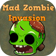 Mad Zombie Invasion